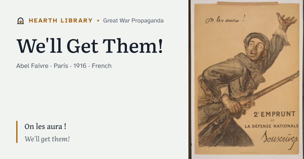 Abel Faivre: We'll Get Them! · Hearth Library